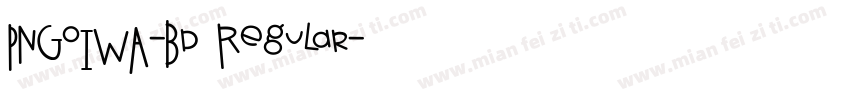 PNGoIWA-Bd Regular字体转换